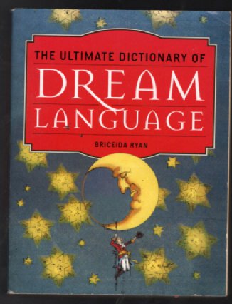 The Ultimate Dictionary of Dream Language